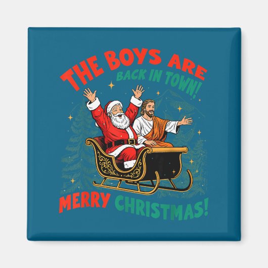 Funny Jesus Santa The Boys Are Back In Town Merry  Magnet (Vorne)