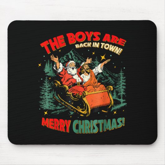 Funny Jesus Santa The Boys Are Back In Town Merry Mousepad (Vorne)