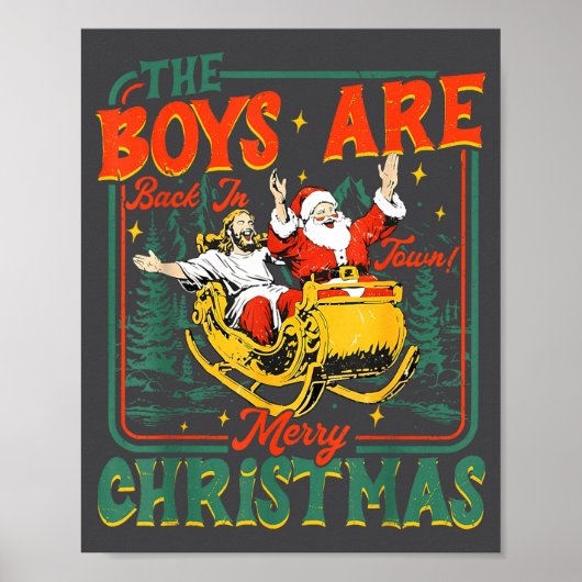 Funny Jesus Santa The Boys Are Back In Town Merry  Poster (Vorne)