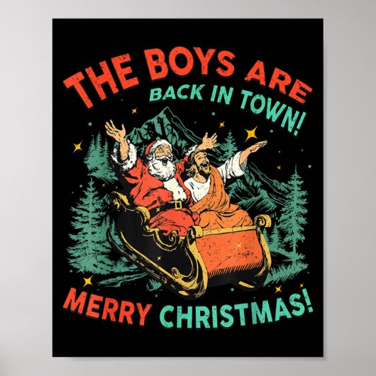 Funny Jesus Santa The Boys Are Back In Town Merry  Poster (Vorne)
