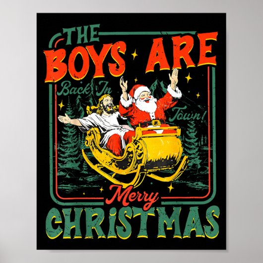Funny Jesus Santa The Boys Are Back In Town Merry Poster (Vorne)