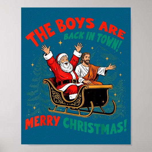 Funny Jesus Santa The Boys Are Back In Town Merry  Poster (Vorne)