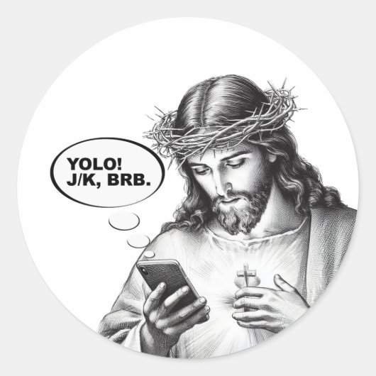 Funny Jesus Simste YOLO JK BRB Runder Aufkleber (Vorderseite)