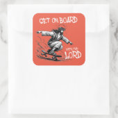 Funny Jesus Skateboard Steigen Sie mit Jesus an Bo Quadratischer Aufkleber (Tasche)