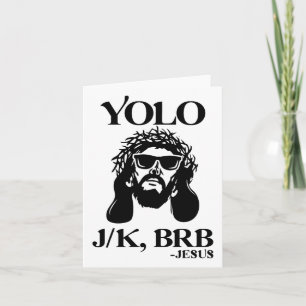 Funny Jesus Yolo Jk Brb Happy Oster Männer Frauen Karte