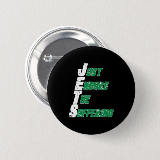 Funny Jets Just Endure The Suffering Football Button (Vorne & Hinten)