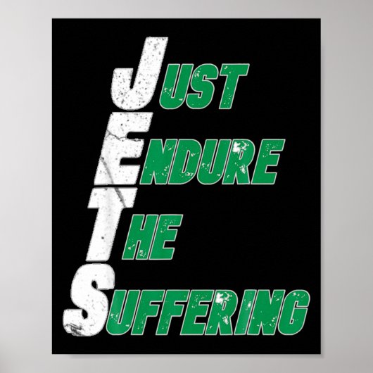 Funny Jets Just Endure The Suffering Football  Poster (Vorne)