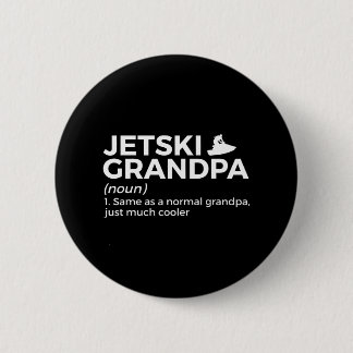 Funny Jetski Grandpa Definition Jet Skiing Button