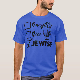 Funny Jewish Holiday Naughty Nice Juwish Happy Han T-Shirt