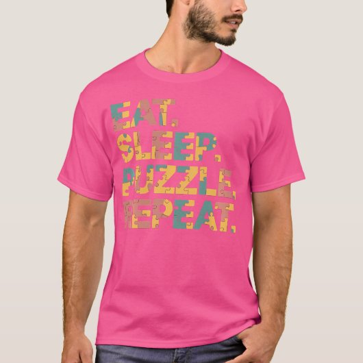 Funny Jigsaw Puzzle Eat Sleep Puzzle Repeat T-Shirt (Vorderseite)