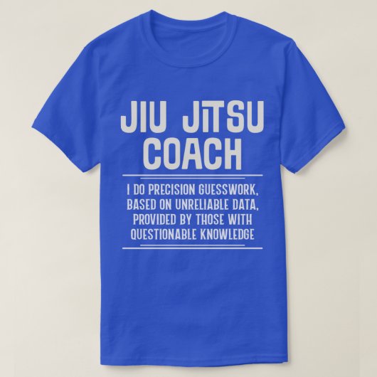 Funny Jiu Jitsu Coach I Do Precision Guesswork T-Shirt (Design vorne)