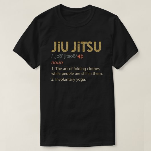 Funny Jiu Jitsu Definition BJJ MIXED MARTIAL ARTS T-Shirt (Design vorne)