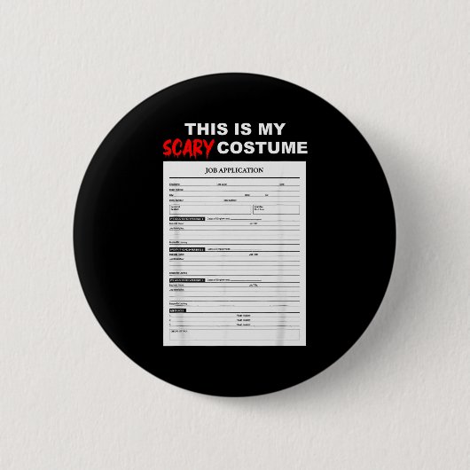Funny Job Application Form Y Halloween Costume  Button (Vorderseite)