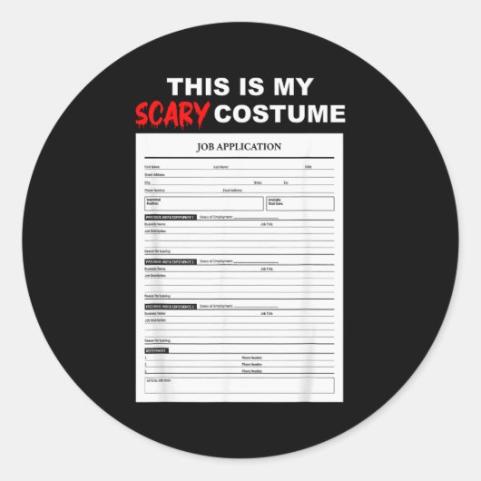 Funny Job Application Form Y Halloween Costume Runder Aufkleber (Vorderseite)