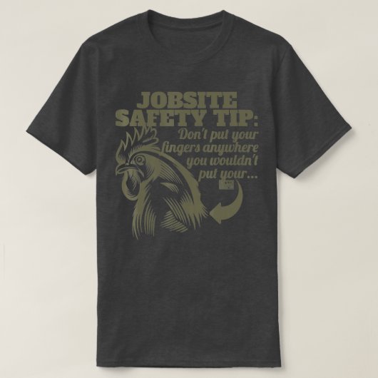 FUNNY JOBSITE SICHERHEIT TIPP FINGERN FARM ROOSTER T-Shirt (Design vorne)
