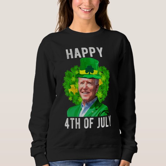Funny Joe Bi Den Happy St Patrick's Day 4. Jul Sweatshirt (Vorderseite)