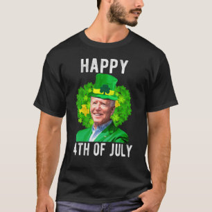 Funny Joe Bi Den Happy St Patrick's Day 4. Jul T-Shirt