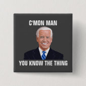 FUNNY JOE BIDEN C'MON MAN BUTTONS (Vorderseite)