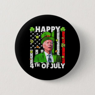 Funny Joe Biden Happy 4. Juli Verwirrte St Patr Button