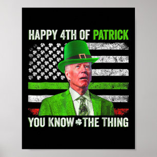 Funny Joe Biden Happy 4. Juli Verwirrte St Patr Poster