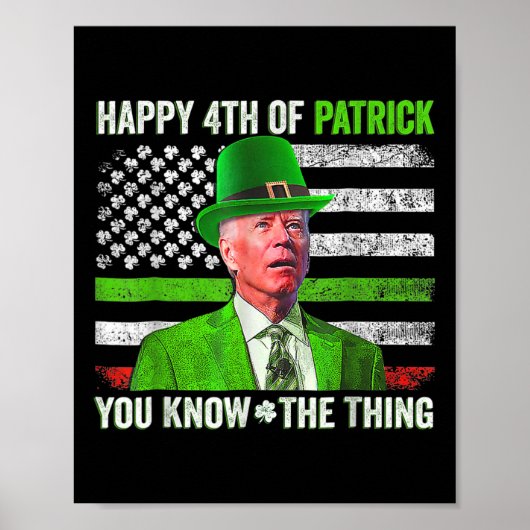 Funny Joe Biden Happy 4. Juli Verwirrte St Patr Poster (Vorne)