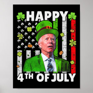 Funny Joe Biden Happy 4. Juli Verwirrte St Patr Poster