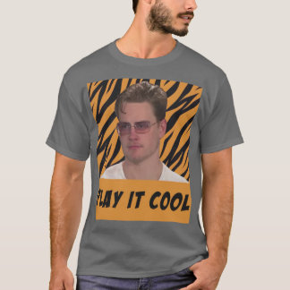 Funny Joe Burrow Play It Cool T-Shirt
