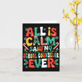 Funny Joke Calm Said No School Counselor Ever Xmas Karte (Gelbe Blume)