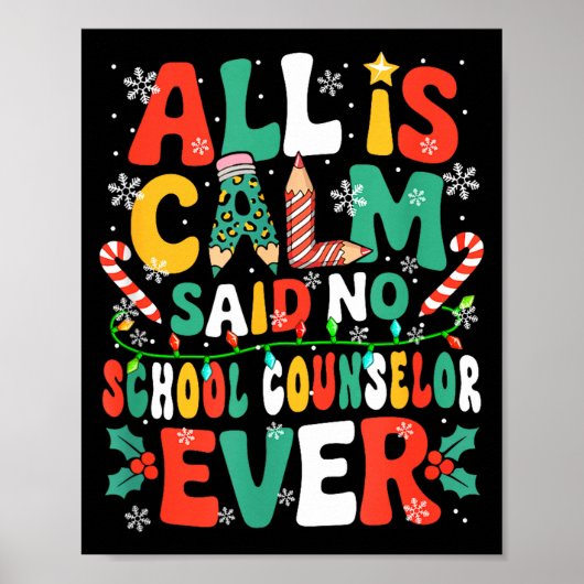 Funny Joke Calm Said No School Counselor Ever Xmas Poster (Vorne)
