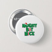 Funny Joke Christmas Humor Naughty But Nice  Button (Vorne & Hinten)