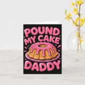 Funny Joke Embarring Gag Und My Cake Daddy Karte (Gelbe Blume)
