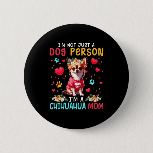 Funny Joke I'm A Chihuahua Mom Floral Dog Owner Fa Button (Vorderseite)