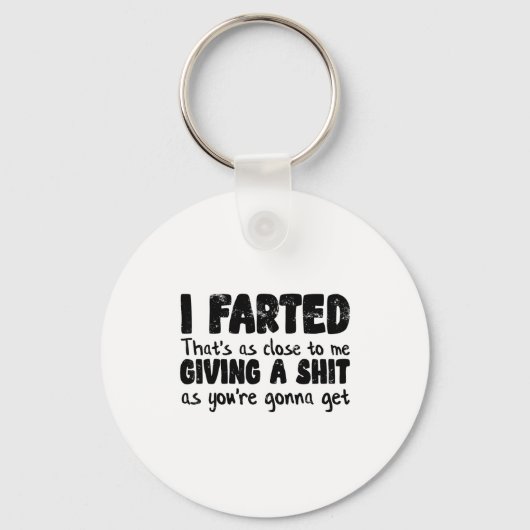 Funny Joke Meme , I Farted That's As Close To Givi Schlüsselanhänger (Vorderseite)