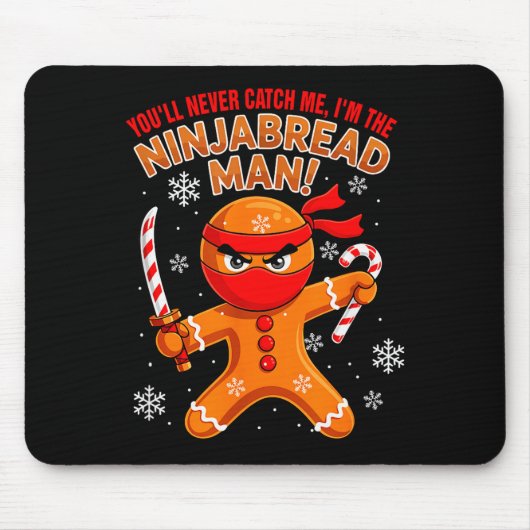 Funny Joke Never Catch I'm Ninjabread Xmas Gingerb Mousepad (Vorne)