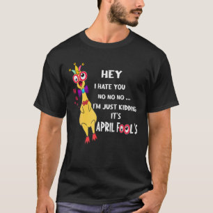 Funny Joke Pranks 1St April Fools 2022 Happy April T-Shirt