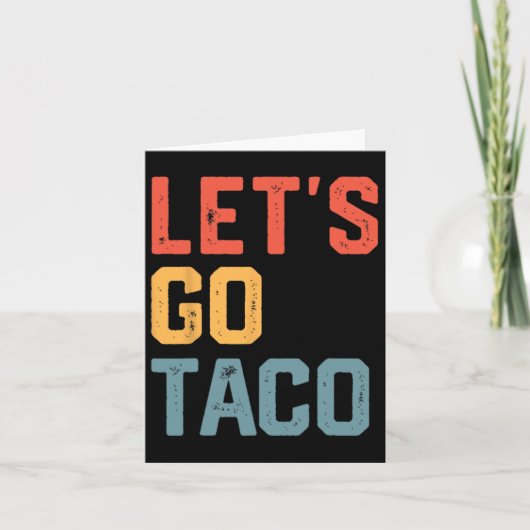 Funny Joke Sprichwort Go Taco Karte (Vorderseite)
