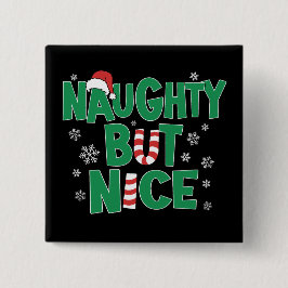 Funny Joke Weihnachts-Spaß Naughty Aber Nice Button