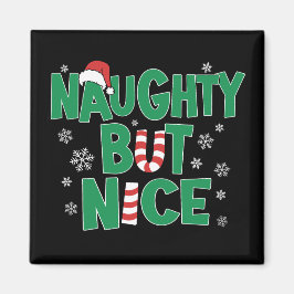 Funny Joke Weihnachts-Spaß Naughty Aber Nice Magnet