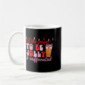 Funny Jolly And Caffeinated Christmas Tree Coffee Kaffeetasse (Links)