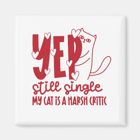 Funny Judging Cat Still Single Anti-Valentine Magnet (Vorne)