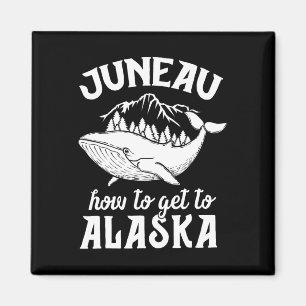 Funny Juneau Alaska Joke Pun Cruise Family Vacatio Magnet