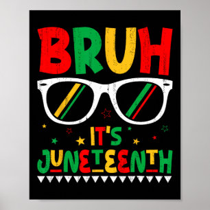 Funny Juneteenth Boys Girls Kinder Bruh Es ist Jun Poster