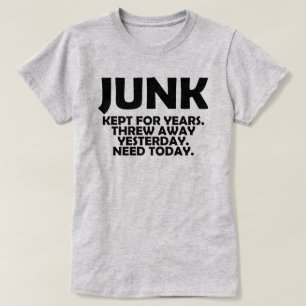 Funny Junk Collector Zitat T-Shirt