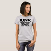Funny Junk Collector Zitat T-Shirt (Vorne ganz)