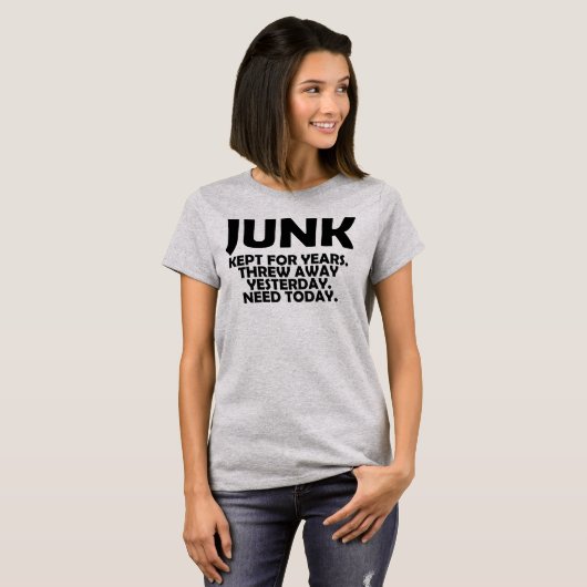 Funny Junk Collector Zitat T-Shirt (Vorne ganz)
