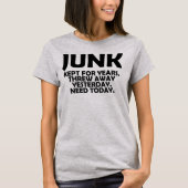Funny Junk Collector Zitat T-Shirt (Vorderseite)