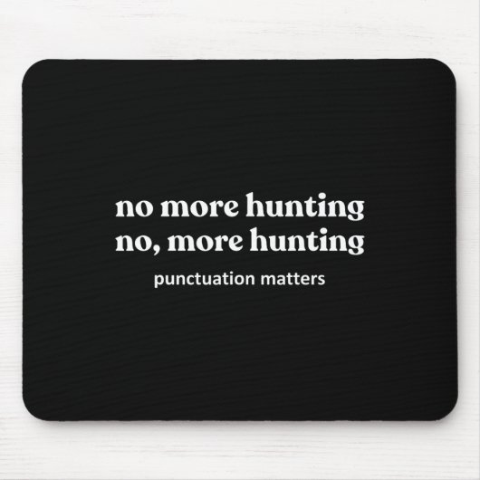 Funny Junting Shirts for Men Mousepad (Vorne)