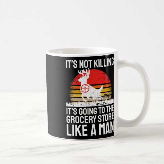 Funny Junting Sprichwort Deer Hunter I Lebensmitte Kaffeetasse (Rechts)