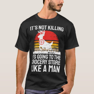 Funny Junting Sprichwort Deer Hunter I Lebensmitte T-Shirt