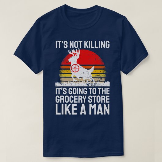 Funny Junting Sprichwort Deer Hunter I Lebensmitte T-Shirt (Design vorne)